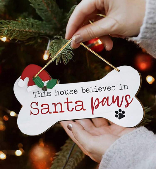 **ON SALE** This house believes in Santa paws sign