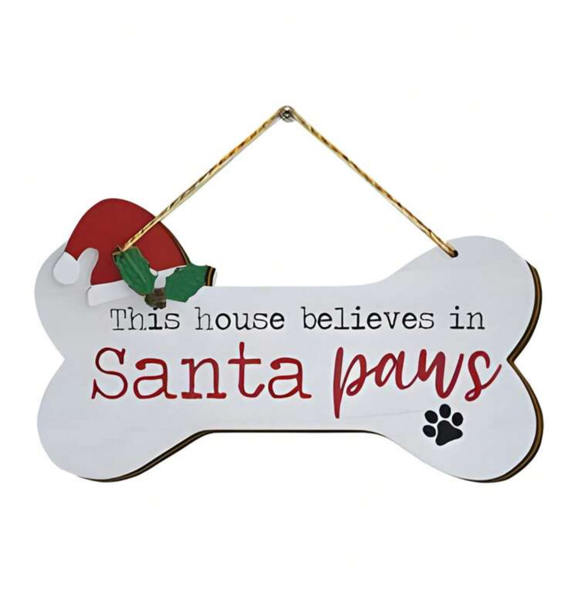 **ON SALE** This house believes in Santa paws sign